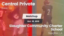 Matchup: Central Private vs. Slaughter Community Charter School 2019