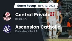 Recap: Central Private  vs. Ascension Catholic  2023