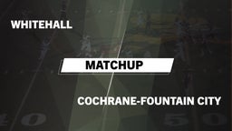Matchup: Whitehall vs. Cochrane-Fountain Ci 2016