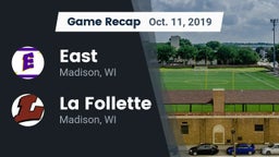 Recap: East  vs. La Follette  2019