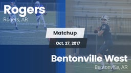 Matchup: Rogers  vs. Bentonville West 2017