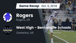 Recap: Rogers  vs. West High - Bentonville Schools 2018