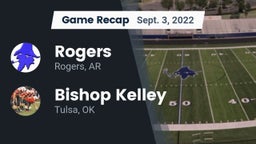 Recap: Rogers  vs. Bishop Kelley  2022