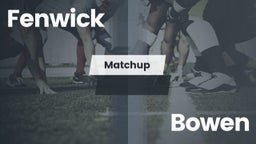 Matchup: Fenwick vs. Bowen  2016