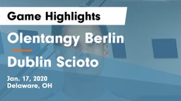 Olentangy Berlin  vs Dublin Scioto  Game Highlights - Jan. 17, 2020