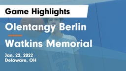 Olentangy Berlin  vs Watkins Memorial  Game Highlights - Jan. 22, 2022