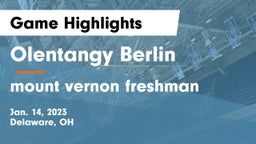 Olentangy Berlin  vs mount vernon freshman Game Highlights - Jan. 14, 2023