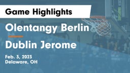 Olentangy Berlin  vs Dublin Jerome  Game Highlights - Feb. 3, 2023