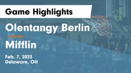 Olentangy Berlin  vs Mifflin  Game Highlights - Feb. 7, 2023
