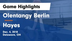 Olentangy Berlin  vs Hayes  Game Highlights - Dec. 4, 2018