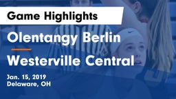 Olentangy Berlin  vs Westerville Central  Game Highlights - Jan. 15, 2019