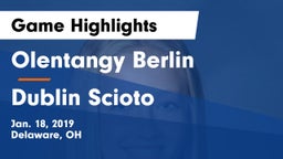 Olentangy Berlin  vs Dublin Scioto  Game Highlights - Jan. 18, 2019