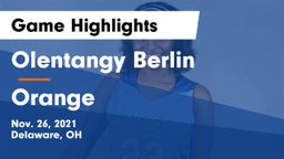 Olentangy Berlin  vs Orange  Game Highlights - Nov. 26, 2021