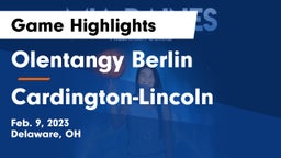 Olentangy Berlin  vs Cardington-Lincoln  Game Highlights - Feb. 9, 2023