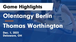 Olentangy Berlin  vs Thomas Worthington  Game Highlights - Dec. 1, 2023