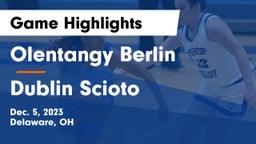 Olentangy Berlin  vs Dublin Scioto  Game Highlights - Dec. 5, 2023