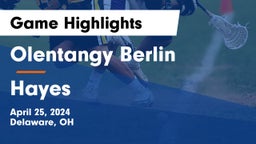 Olentangy Berlin  vs Hayes  Game Highlights - April 25, 2024