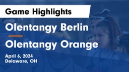 Olentangy Berlin  vs Olentangy Orange  Game Highlights - April 6, 2024