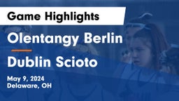 Olentangy Berlin  vs Dublin Scioto  Game Highlights - May 9, 2024