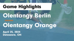 Olentangy Berlin  vs Olentangy Orange  Game Highlights - April 25, 2024