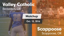 Matchup: Valley Catholic vs. Scappoose  2016