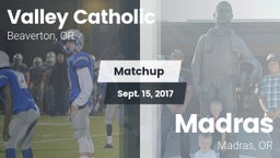 Matchup: Valley Catholic vs. Madras  2017