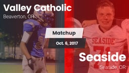 Matchup: Valley Catholic vs. Seaside  2017