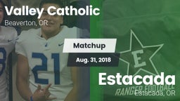 Matchup: Valley Catholic vs. Estacada  2018