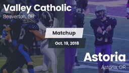 Matchup: Valley Catholic vs. Astoria  2018