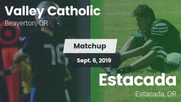 Matchup: Valley Catholic vs. Estacada  2019