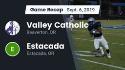 Recap: Valley Catholic  vs. Estacada  2019