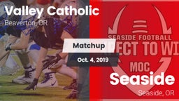 Matchup: Valley Catholic vs. Seaside  2019