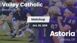 Matchup: Valley Catholic vs. Astoria  2019