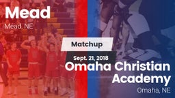 Matchup: Mead vs. Omaha Christian Academy  2018