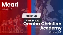 Matchup: Mead vs. Omaha Christian Academy  2019