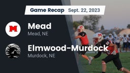 Recap: Mead  vs. Elmwood-Murdock  2023