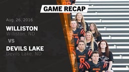 Recap: Williston  vs. Devils Lake  2016