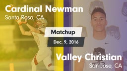 Matchup: Cardinal Newman vs. Valley Christian  2016