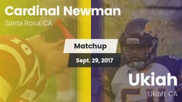 Matchup: Cardinal Newman vs. Ukiah  2017