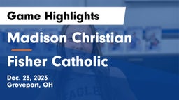 Madison Christian  vs Fisher Catholic  Game Highlights - Dec. 23, 2023