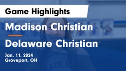 Madison Christian  vs Delaware Christian  Game Highlights - Jan. 11, 2024