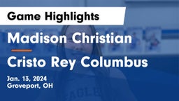 Madison Christian  vs Cristo Rey Columbus Game Highlights - Jan. 13, 2024