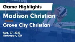 Madison Christian  vs Grove City Christian  Game Highlights - Aug. 27, 2022