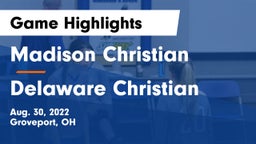 Madison Christian  vs Delaware Christian  Game Highlights - Aug. 30, 2022