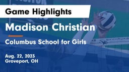 Madison Christian  vs Columbus School for Girls  Game Highlights - Aug. 22, 2023
