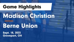 Madison Christian  vs Berne Union Game Highlights - Sept. 18, 2023
