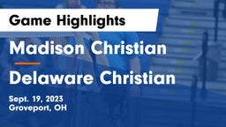 Madison Christian  vs Delaware Christian  Game Highlights - Sept. 19, 2023