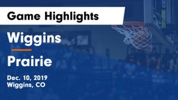 Wiggins  vs Prairie Game Highlights - Dec. 10, 2019