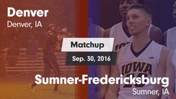 Matchup: Denver vs. Sumner-Fredericksburg  2016