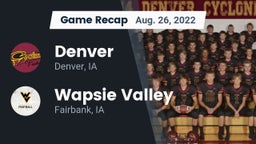 Recap: Denver  vs. Wapsie Valley  2022